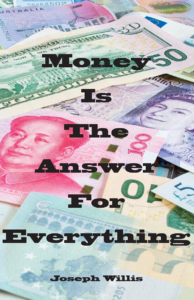 MoneyIsTheAnswerForEverything-JosephWillis-800x1236-1